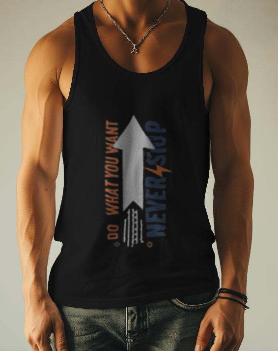 Never Stop | Do What You Want Sleeveless  T-Shirt